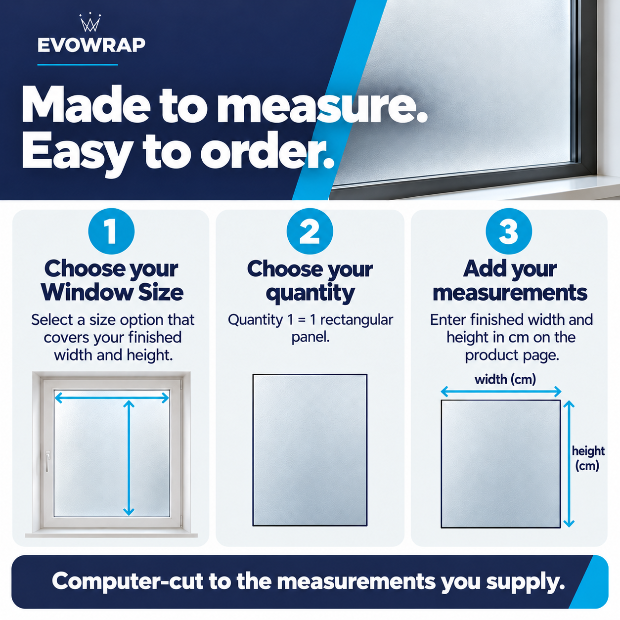 Choose a Window Size and quantity, then enter finished width and height in centimetres on the product page